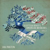 Scottish Roots, American Branches, Vol. 2